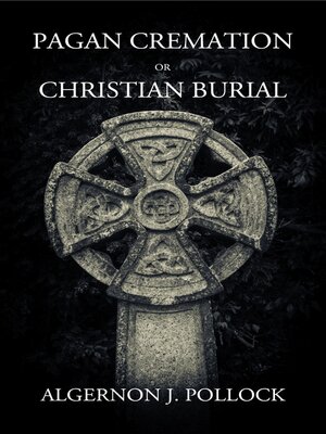 cover image of Pagan Cremation or Christian Burial